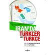 İran da Türkler ve Türkçe Akçağ Yayınları