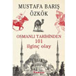 Osmanlı Tarihinden 101 İlginç Olay İnkılap Kitabevi