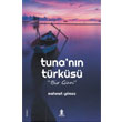 Tuna`nın Türküsü Bir Gün Roza Yayınevi