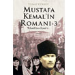 Mustafa Kemal`in Romanı 3 İleri Yayınları
