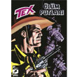 Tex Yeni Seri 25 Ölüm Putları Kara Altın Çizgi Düşler Yayınevi