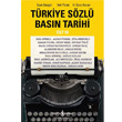 Türkiye Sözlü Basın Tarihi Cilt 3 İş Bankası Kültür Yayınları