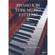 Piyano İçin Türk Müziği Etütleri 2 Gece Kitaplığı