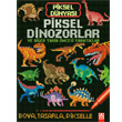 Piksel Dinozorlar ve Dier Tarih ncesi Yaratklar Altn Kitaplar