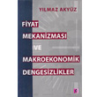 Fiyat Mekanizmas ve Makroekonomik Dengesizlikler Efil Yaynevi