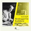 Heideggerin Kulbesi Dergah Yaynlar