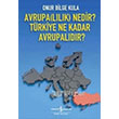 Avrupalılık Nedir Türkiye Ne Kadar Avrupalıdır Onur Bilge Kula İş Bankası Kültür Yayınları