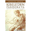 Kibele`den Pandora`ya Kadının Tarihsel Yenilgisi Arkadaş Yayınları