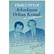 Arkadam Orhan Kemal ve Mektuplar Fikret Otyam  Bankas Kltr Yaynlar