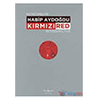 Habip Aydodu Retrospektif Krmz - Retrospective Red  Bankas Kltr Yaynlar