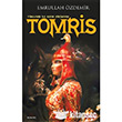 Tomris Türklerin İlk Kadın Hükümdarı Emrullah Özdemir Panama Yayıncılık