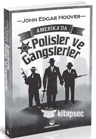 Amerika`da Polisler ve Gangsterler Küresel Kitap