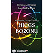 Higgs Bozonu  Maddenin En Son Yapta Say Yaynlar