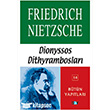 Nietzsche-Dionyssos Dithyrambosları-Bütün Yapıtları 14 Say Yayınları
