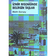 İzmir Mozaiğinde Belirgin Taşlar Metis Yayınları