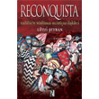 Reconquista Endlste Mslman Hristiyan likileri z Yaynclk