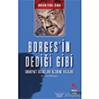 Borgesin Dedii Gibi Edebiyat stadlar zerine Yazlar Nora Kitap