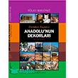 Dnden Bugne Anadolu`nun Dekorlar Dou Kitabevi
