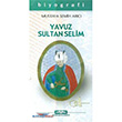 Yavuz Sultan Selim Kasta Yaynlar