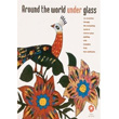 Around The World Under Glass Pera Mzesi Yaynlar