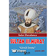 Sultan 3. Murat - Sular Durulunca - Gönül Dostu Parola Yayınları