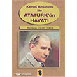 Kendi Anlatımı ile Atatürk`ün Hayatı Toker Yayınları
