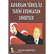 Alparslan Türkeş ile Tarihi Aydınlatan Sohbetler Toker Yayınları