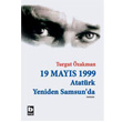 19 Mayıs 1999 Atatürk Yeniden Samsun da Bilgi Yayınevi