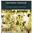 Haleplibahe Mozaikleri - anlurfa Arkeoloji Sanat Yaynlar