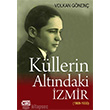 Küllerin Altındaki İzmir 1909 1930 Çatı Kitapları