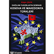 Dalan Yugoslavya Sonras Kosova ve Makedonya Trkleri Grer Yaynlar