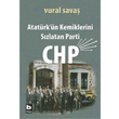 Atatrk n Kemiklerini Szlatan Parti CHP Bilgi Yaynevi