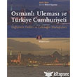 Osmanl Ulemas ve Trkiye Cumhuriyeti Kitap Yaynevi