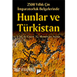 2500 Yllk in mparatorluu Belgelerinde Hunlar ve Trkistan Pan Yaynclk