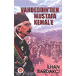 Vahdeddin den Mustafa Kemal e Trk Edebiyat Vakf Yaynlar
