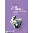 2008 Kavanda Trkiye Siyaset ktisat ve Toplum Bamsz Sosyal Bilimciler Yordam Kitap