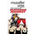 Milli Kahraman Matador Mahmut Bilgi Yayınevi