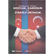 Azerbaycan-Türkiye: Dostluk, Kardeşlik ve Strateji Ortaklık Berikan Yayınları