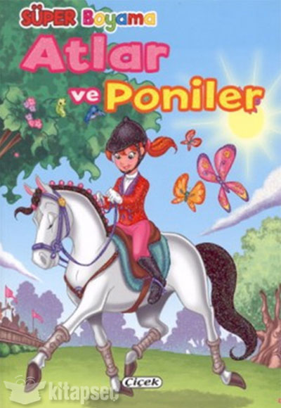 Atlar ve Poniler 1 Çiçek Yayıncılık