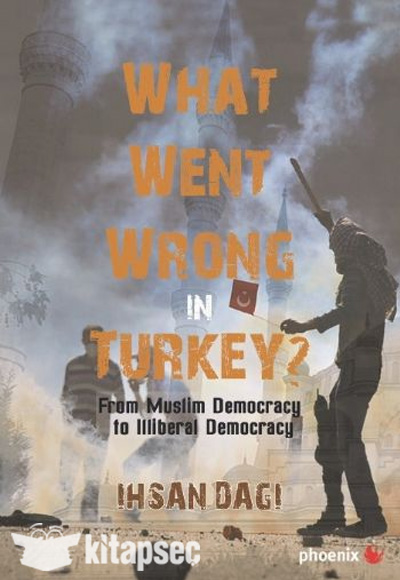 What Went Wrong in Turkey? Phoenix Yayınevi