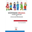 Eğitimde Drama Teorik Temelleri ve Uygulama Örnekleri Anı Yayıncılık