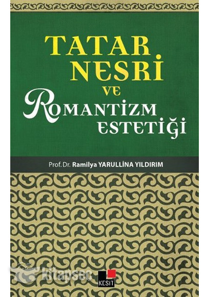 Tatar Nesri ve Romantizmin Estetiği Kesit Yayınları
