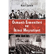 Osmanl Ermenileri ve kinci Merutiyet izgi Kitabevi