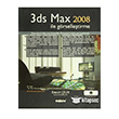 3ds Max 2008 ile Grselletirme Deiim Yaynlar