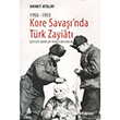 Kore Savaşı`nda Türk Zayiatı (1950 - 1953) Çizgi Kitabevi