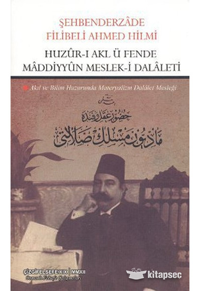 Huzur-ı Akl ü Fende Maddiyyun Meslek-i Dalaleti Çizgi Kitabevi