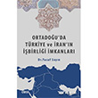 Ortadou`da Trkiye ve ran`n birlii mkanlar izgi Kitabevi