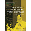 Arap ve Trk Musikisinin XX. Yzyl Birliktelii Balam Yaynclk
