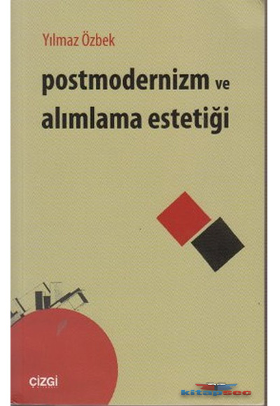 Postmodernizm ve Alımlama Estetiği Çizgi Kitabevi