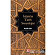 İslam`ın Tarih Sosyolojisiİlk Dönem İslam Toplumunun Şekillenişi Pınar Yayıncılık